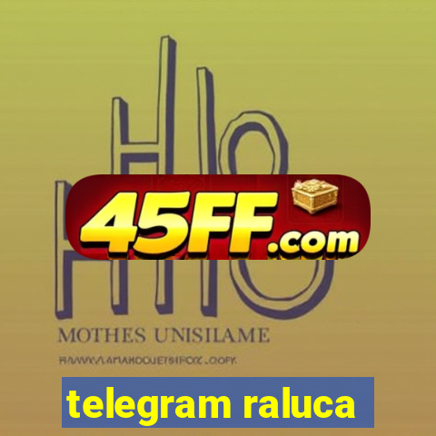 telegram raluca
